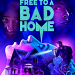 OFFICIAL TRAILER & POSTER : FREE TO A BAD HOME – In the tradition of V/H/S