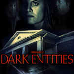 OFFICIAL TRAILER :  Dark Entities – in the tradition of ‘The Conjuring’ – coming April 14, 2023