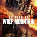 Out Now! TOBIN BELL & DANNY TREJO in THE CURSE OF WOLF MOUNTAIN || On Digital Platforms including including iTunes, Amazon & more