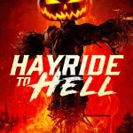 Out Now Hayride to Hell Starring Kane Hodder and Bill Moseley